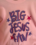 Big Jesus Fan - Light Pink - T-Shirt - Faith Based Tee