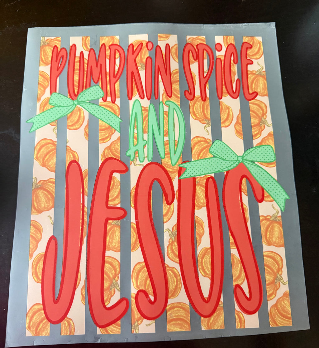 Pumpkin Spice And Jesus Fall DTF PRINT