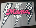 MAMA / BOLT/ DTF PRINT ONLY