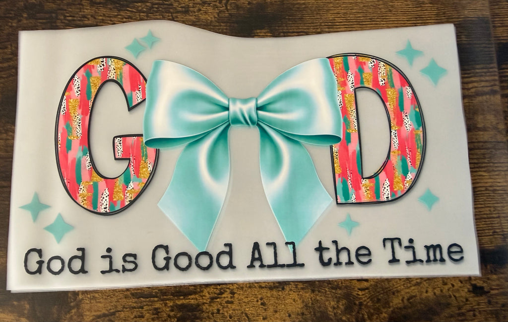 God Is Good All The Time Bow DTF