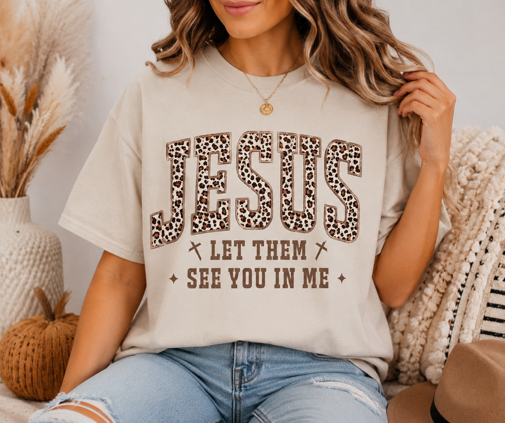 Jesus Let Them See You In Me DTF Print - Animal Print